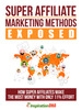 Thumbnail Super Affiliate Marketing Methods Exposed